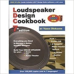 Loudspeaker Design Cookbook by Vance Dickason - 7th Edition